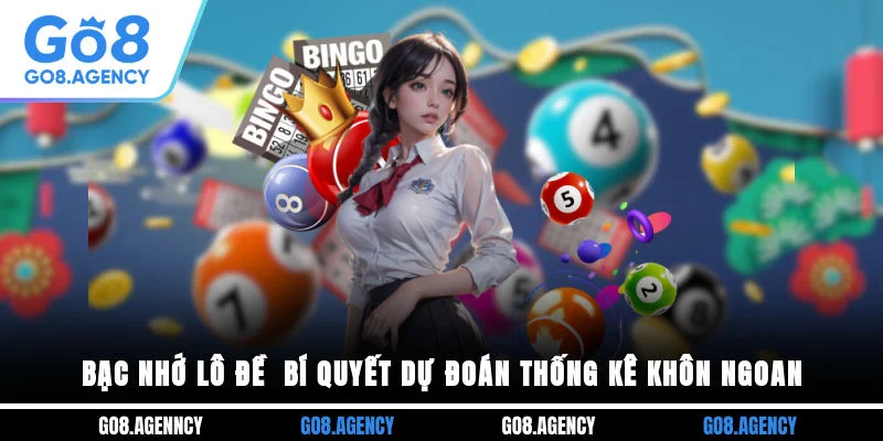 Bạc Nhớ Lô Đề - Bí Quyết Dự Đoán Thống Kê Khôn Ngoan