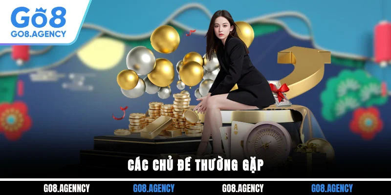 Các chủ đề thường gặp Các chủ đề thường gặp