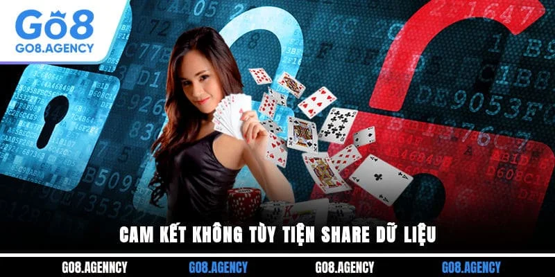 Cam kết không tùy tiện share dữ liệu