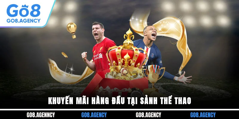 Khuyến mãi hàng đầu tại sảnh thể thao Khuyến mãi hàng đầu tại sảnh thể thao