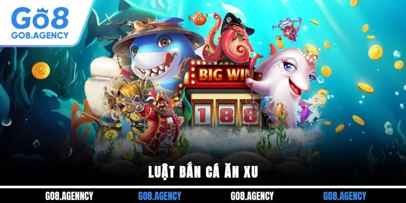 Luật bắn cá ăn xu Luật bắn cá ăn xu