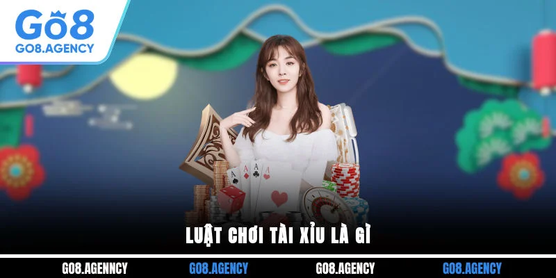 Luật chơi tài xỉu là gì Luật chơi tài xỉu là gì