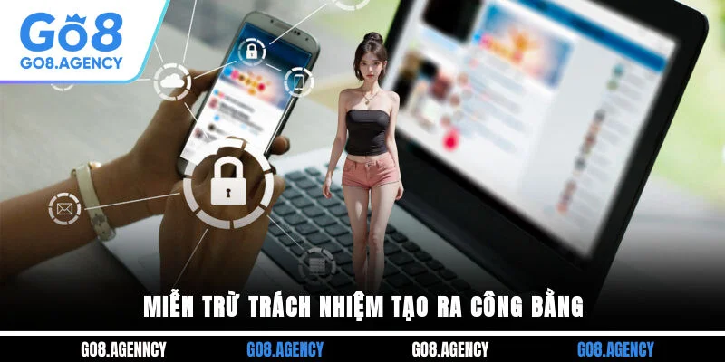 Miễn trừ trách nhiệm tạo ra công bằng