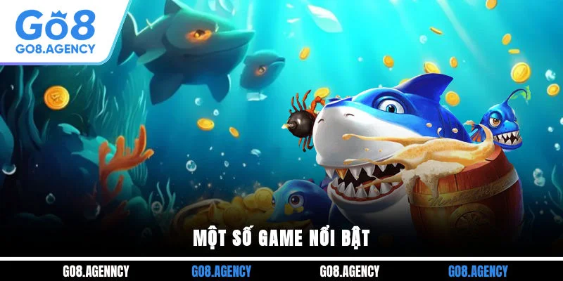Một số game nổi bật Một số game nổi bật