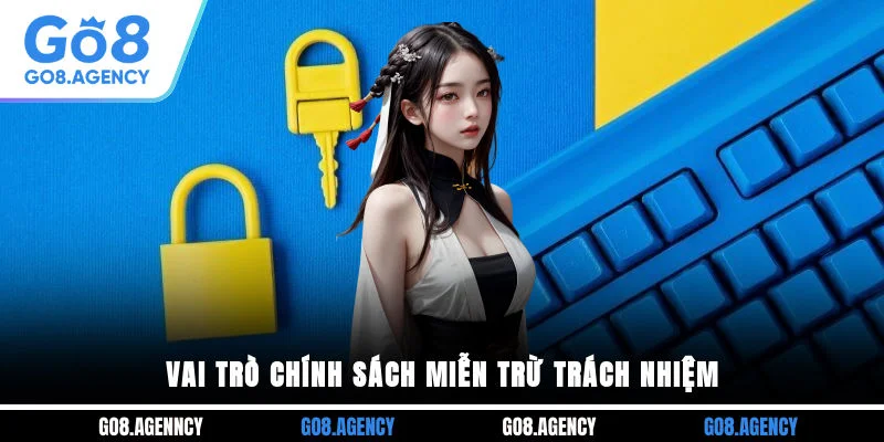 Vai trò chính sách miễn trừ trách nhiệm