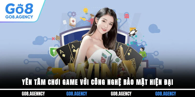 Yên tâm chơi game với công nghệ bảo mật hiện đại Yên tâm chơi game với công nghệ bảo mật hiện đại