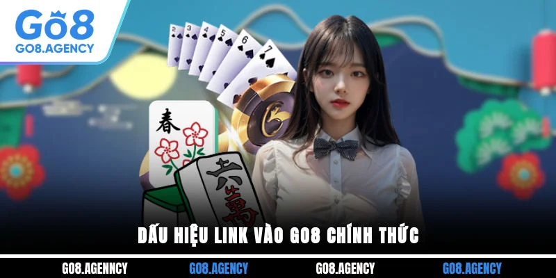 Dấu hiệu link vào GO8 chính thức