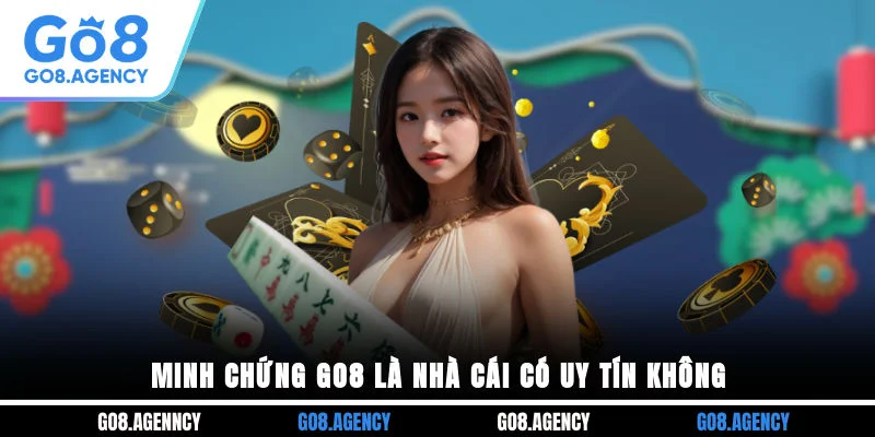 Minh chứng GO8 là nhà cái có uy tín không? Minh chứng GO8 là nhà cái có uy tín không?